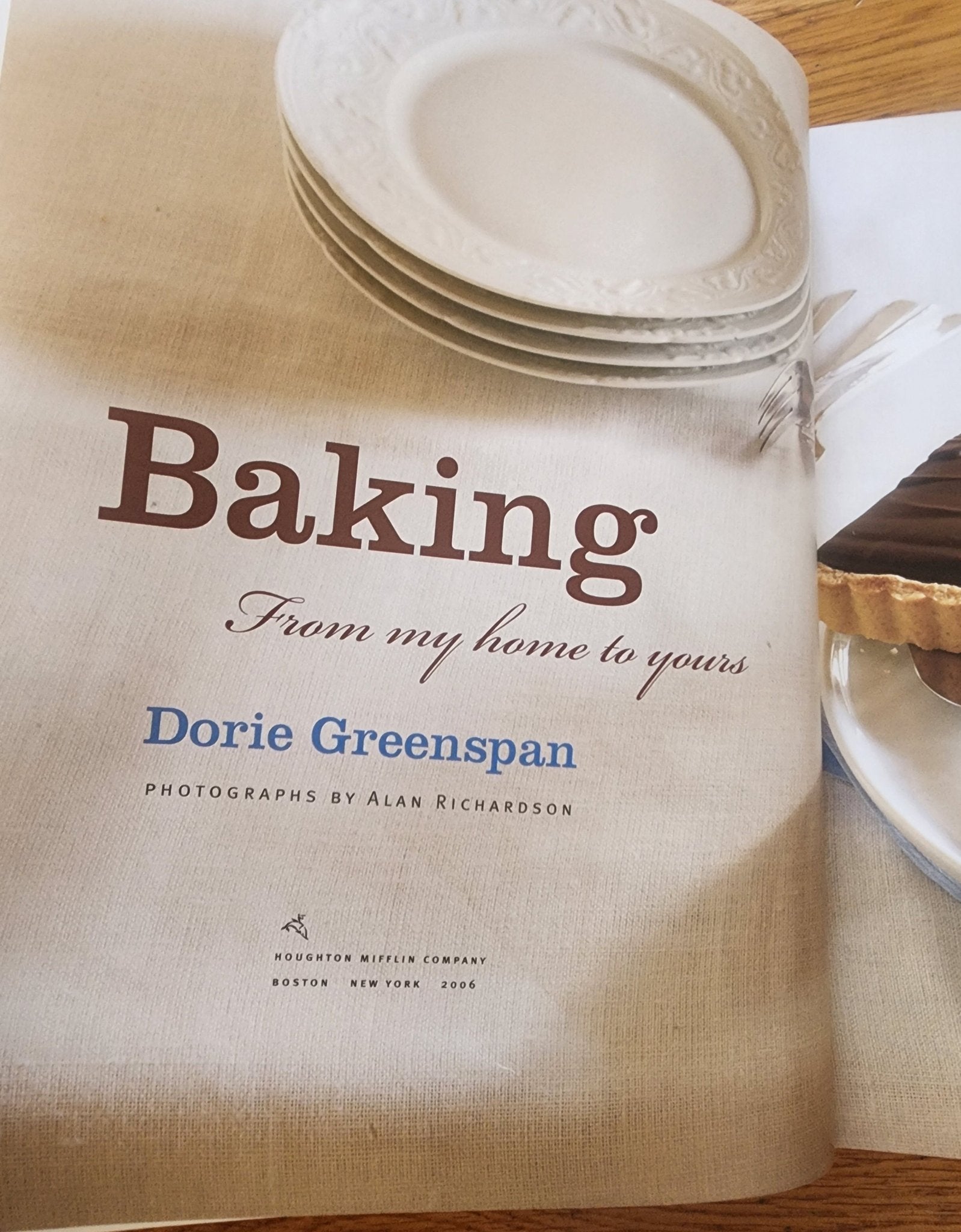 Baking: From My Home to Yours Cookbook By Dorie Greenspan, Deserts Sweets Pies - I Bought a Yard Sale