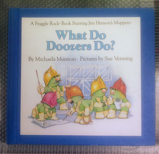 Fraggle Rock HC Book - What Do Doozers Do? - I Bought a Yard Sale